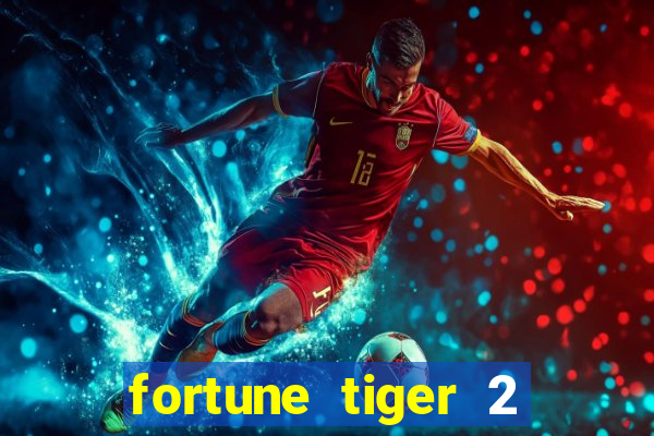 fortune tiger 2 revenge download